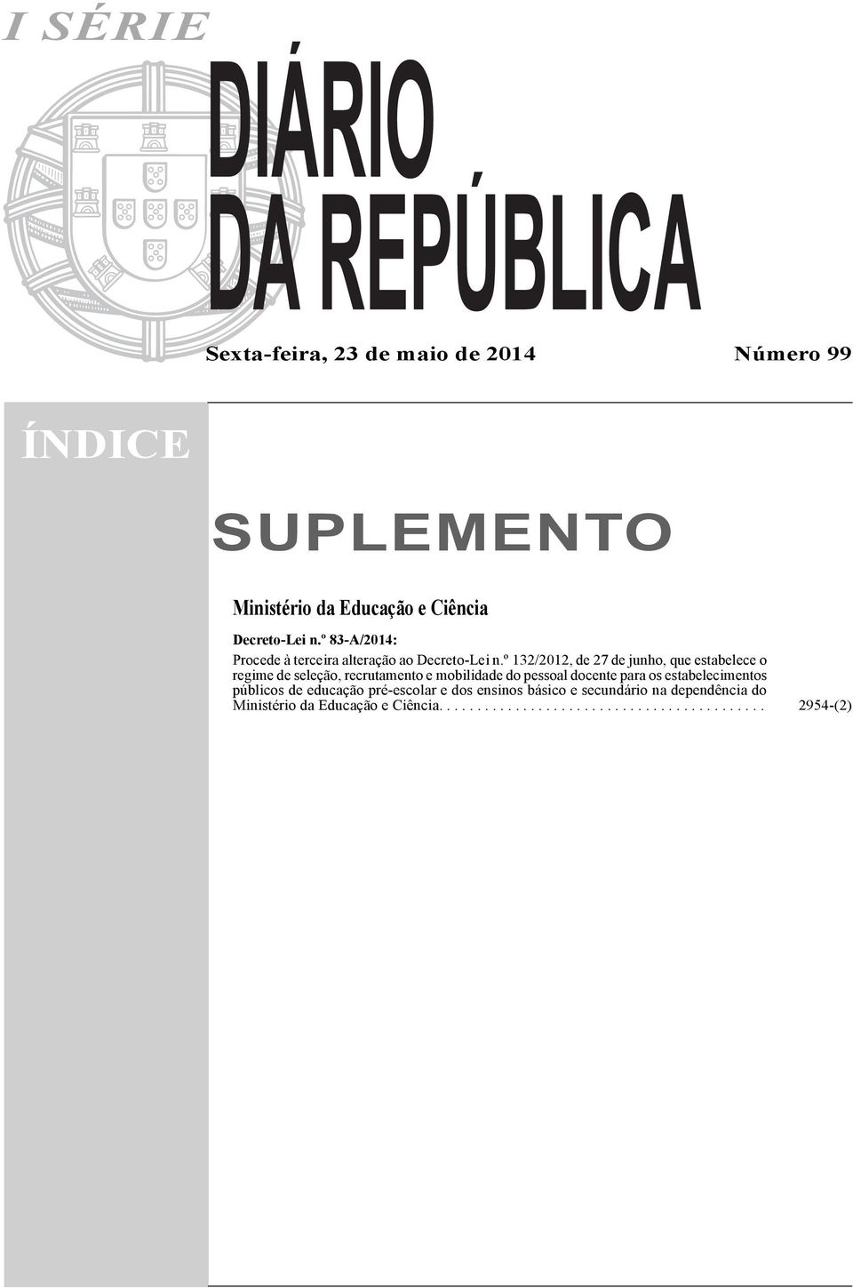 º 132/2012, de 27 de junho, que estabelece o regime de seleção, recrutamento e mobilidade do pessoal docente para os