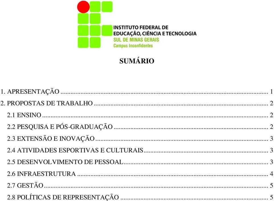 4 ATIVIDADES ESPORTIVAS E CULTURAIS... 3 2.5 DESENVOLVIMENTO DE PESSOAL.