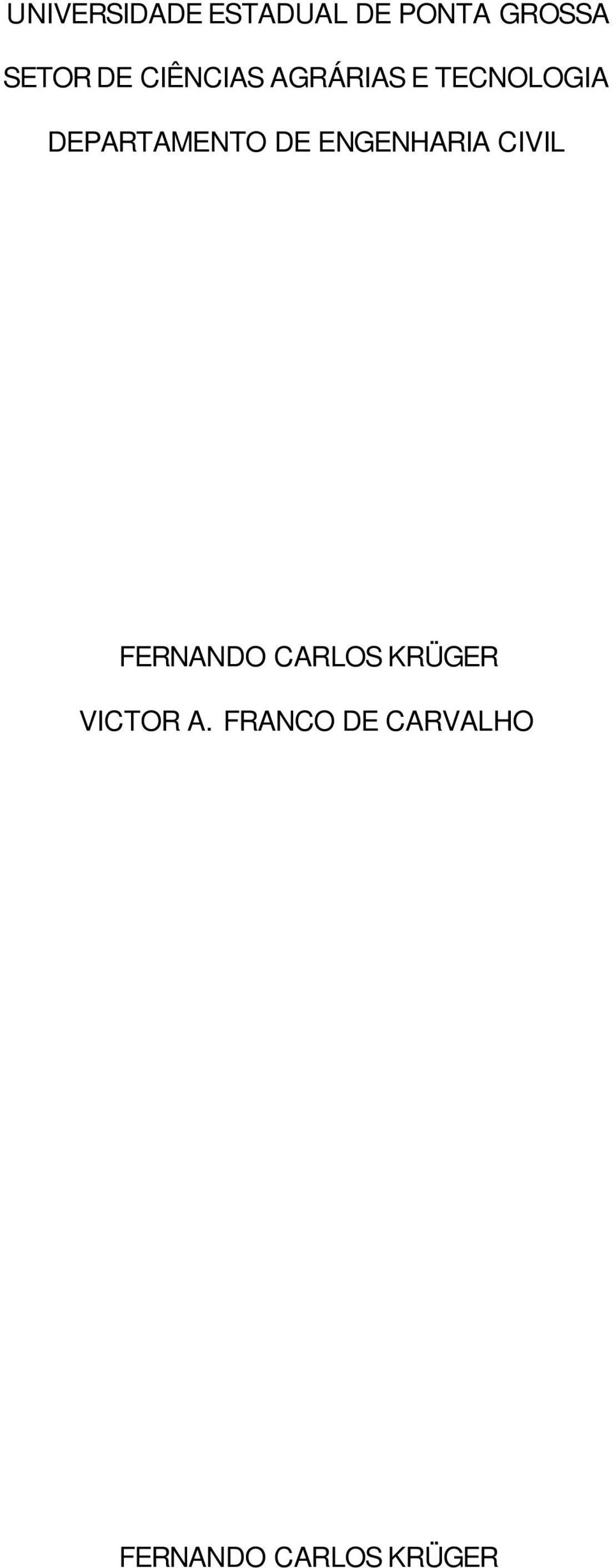 ENGENHARIA CIVIL FERNANDO CARLOS KRÜGER VICTOR