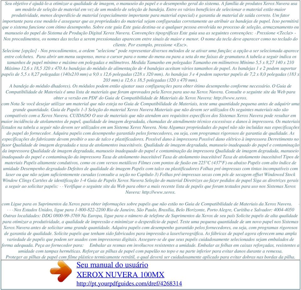 Entre os vários benefícios de selecionar o material estão maior produtividade, menos desperdício de material (especialmente importante para material especial) e garantia de material de saída correto.