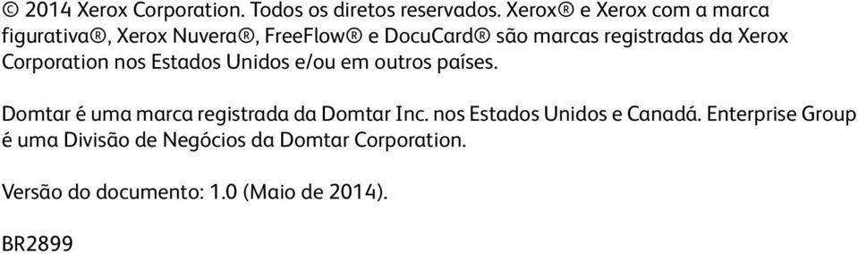 Corporation nos Estados Unidos e/ou em outros países.