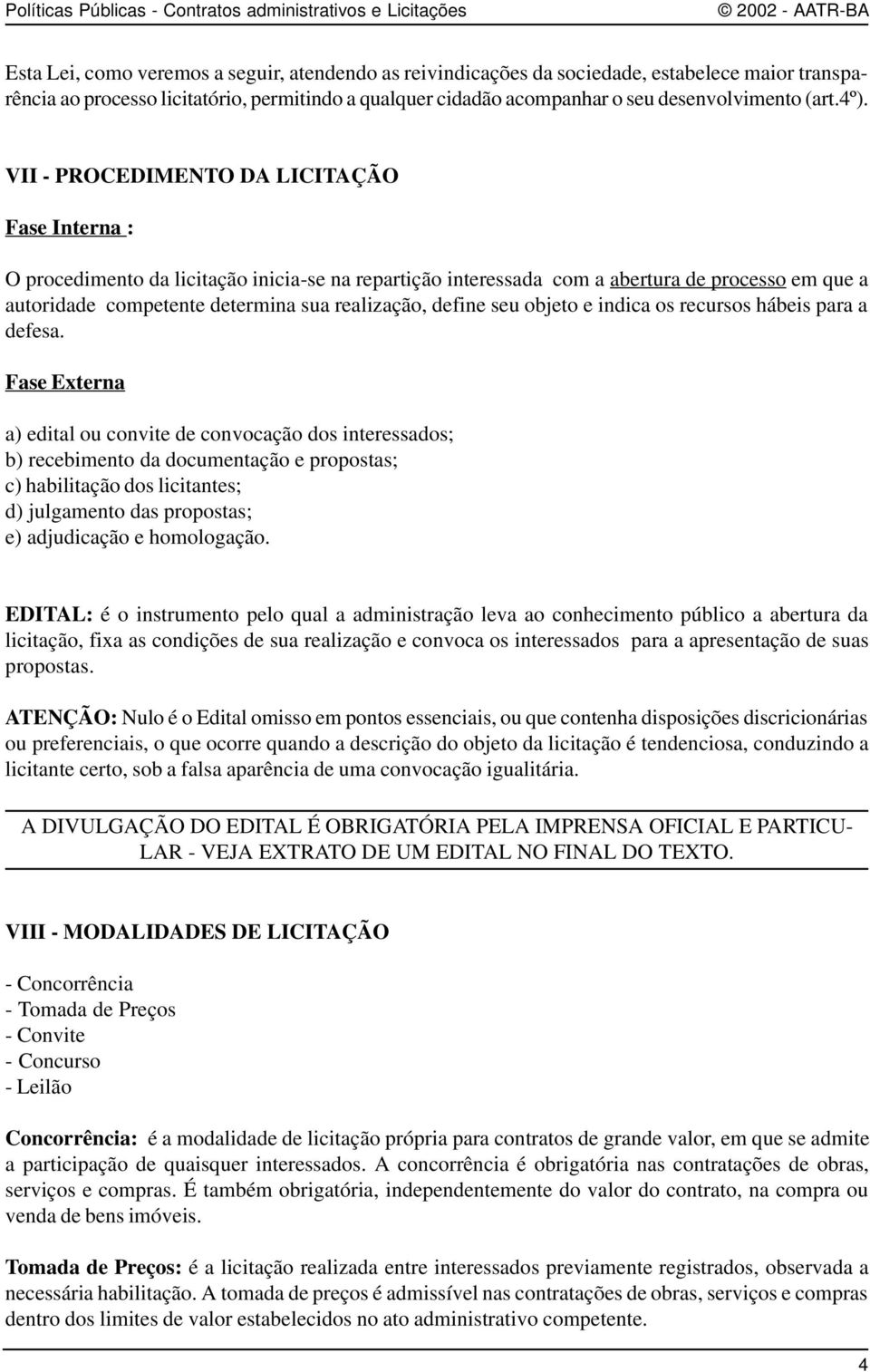 define seu objeto e indica os recursos hábeis para a defesa.