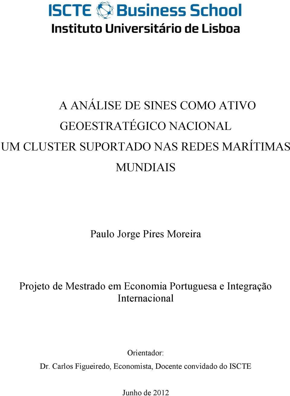 Projeto de Mestrado em Economia Portuguesa e Integração Internacional