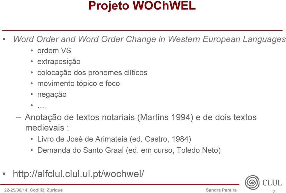 Anotação de textos notariais (Martins 1994) e de dois textos medievais : Livro de José de Arimateia (ed.