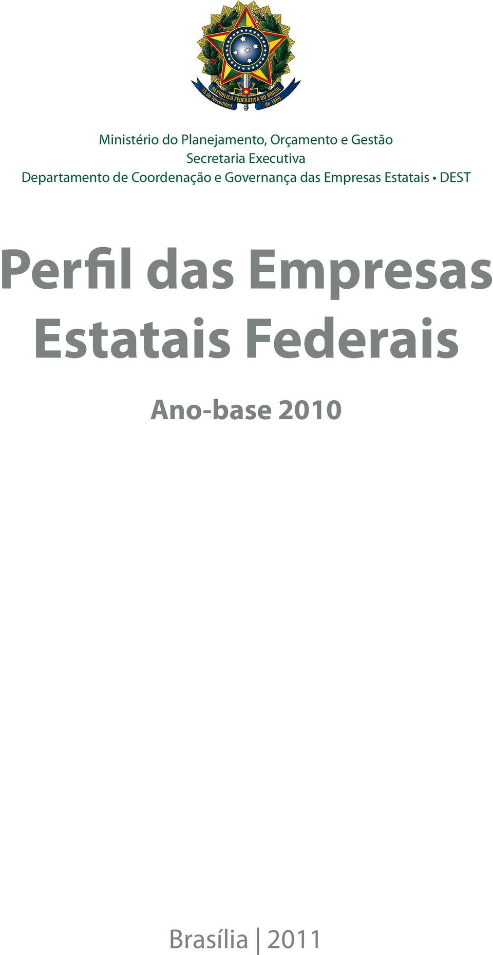 e Governança das Empresas Estatais DEST Perfil