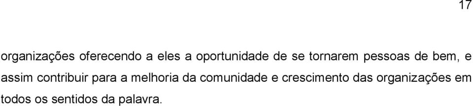 assim contribuir para a melhoria da comunidade