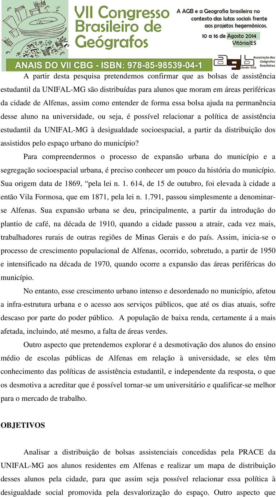 da distribuição dos assistidos pelo espaço urbano do município?