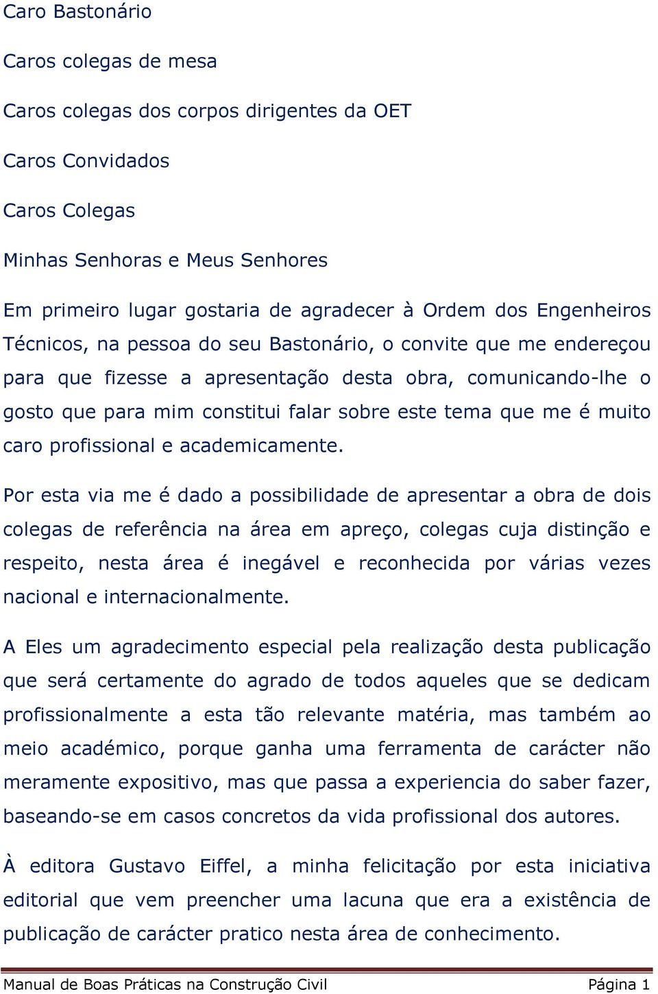 muito caro profissional e academicamente.