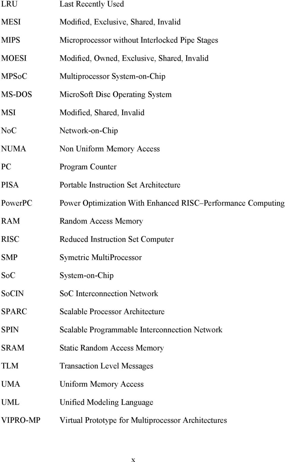 PowerPC Power Optimization With Enhanced RISC Performance Computing RAM Random Access Memory RISC Reduced Instruction Set Computer SMP Symetric MultiProcessor SoC System-on-Chip SoCIN SoC