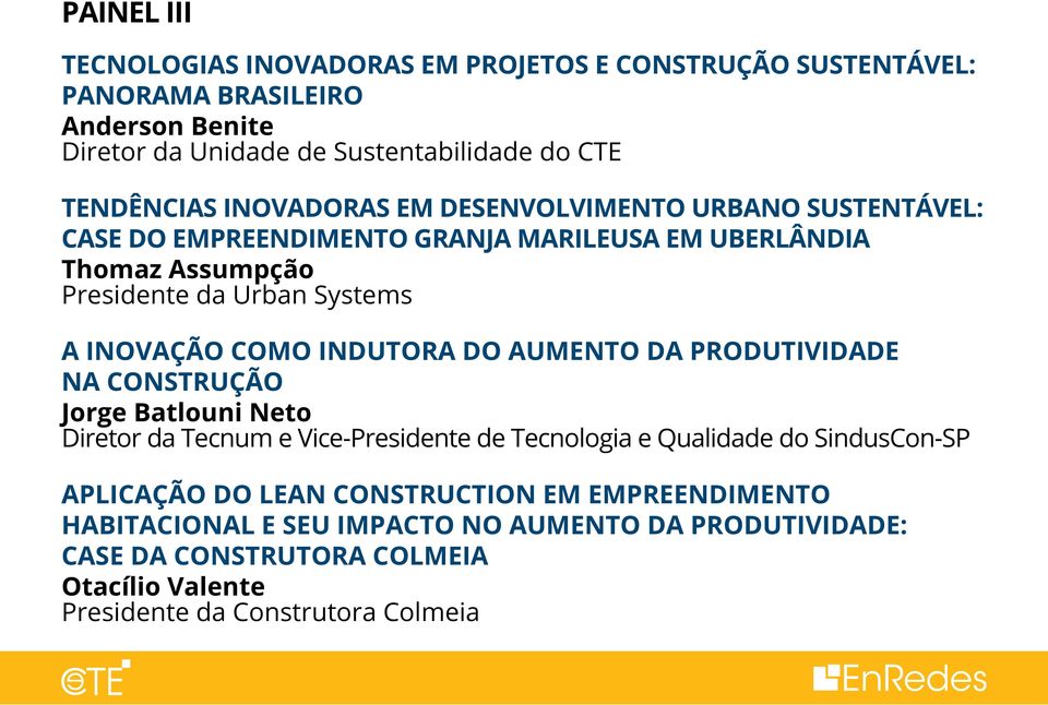 INDUTORA DO AUMENTO DA PRODUTIVIDADE NA CONSTRUÇÃO Jorge Batlouni Neto Diretor da Tecnum e Vice-Presidente de Tecnologia e Qualidade do SindusCon-SP APLICAÇÃO DO