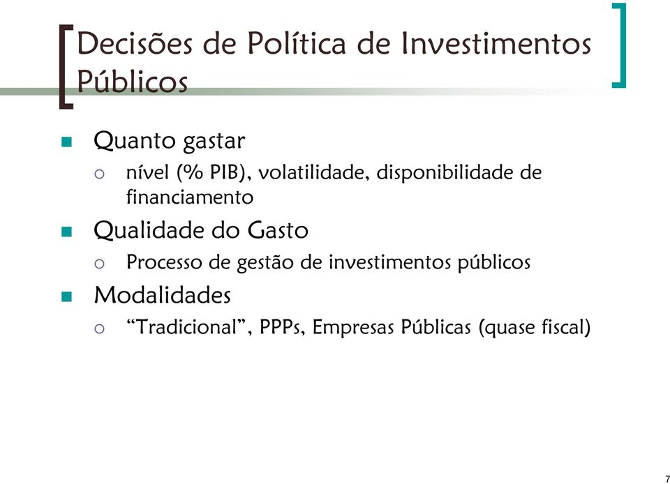 Qualidade do Gasto Processo de gestão de investimentos