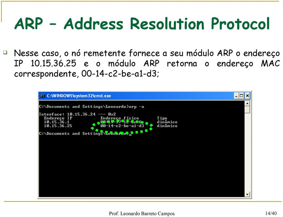 36.25 e o módulo ARP retorna o endereço MAC