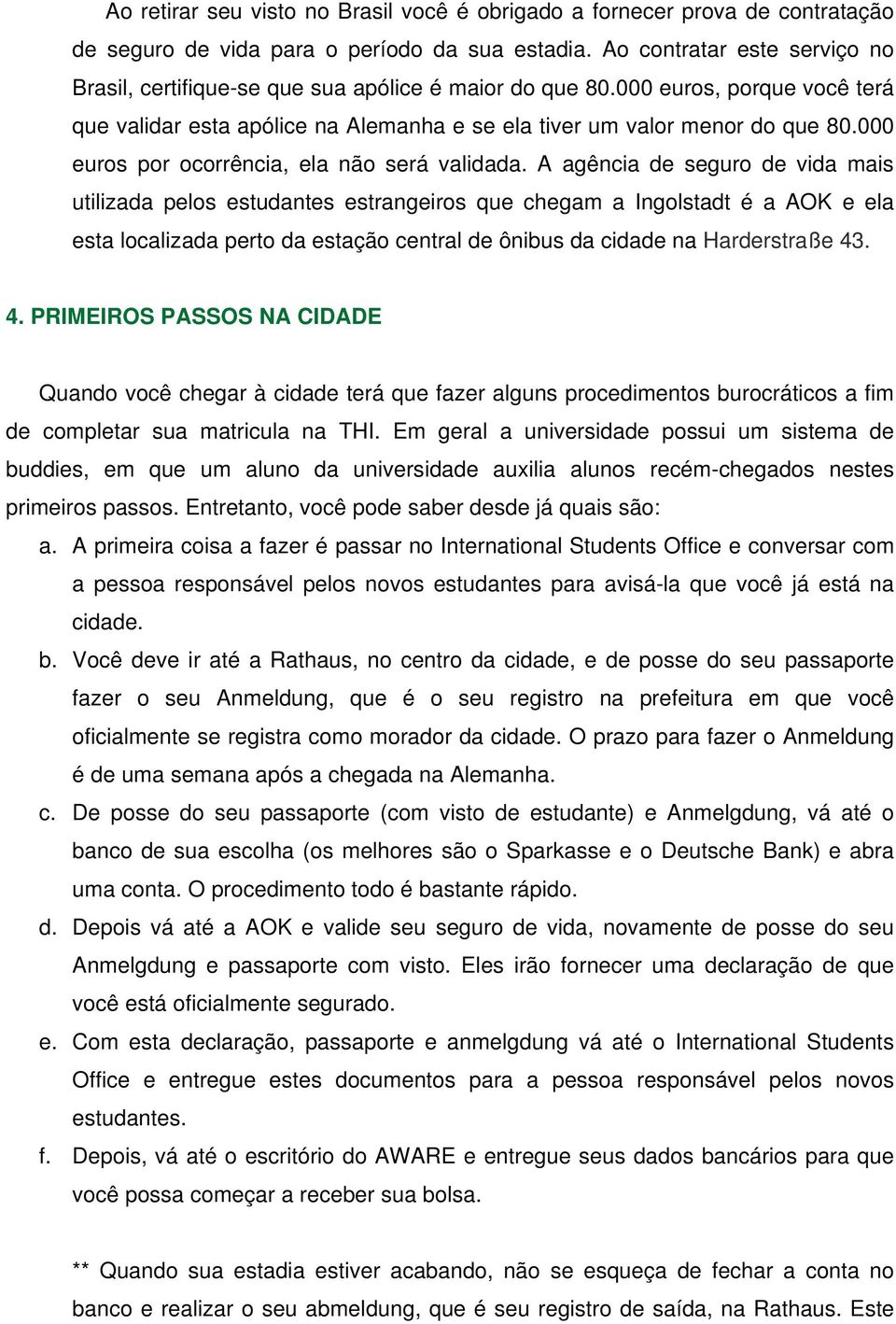 000 euros por ocorrência, ela não será validada.