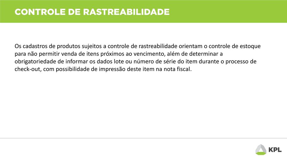 de determinar a obrigatoriedade de informar os dados lote ou número de série do