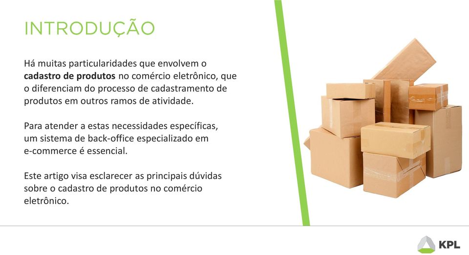 Para atender exemplificar a estas a necessidades importância do específicas, endereçamento de estoque um sistema emde operações back-office com especializado produtos de em fracionamento