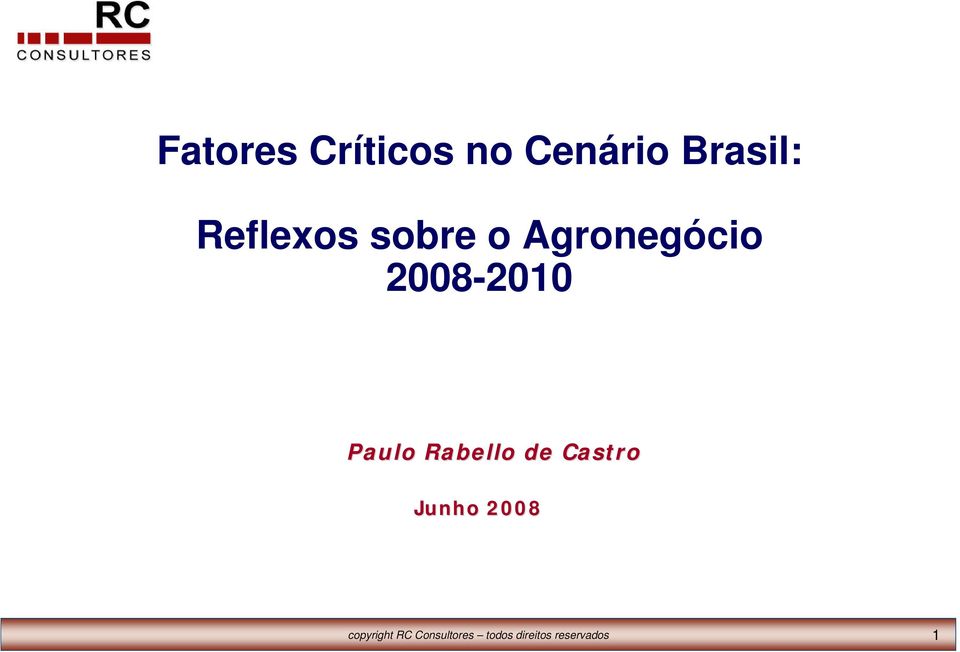 Paulo Rabello de Castro Junho 2008