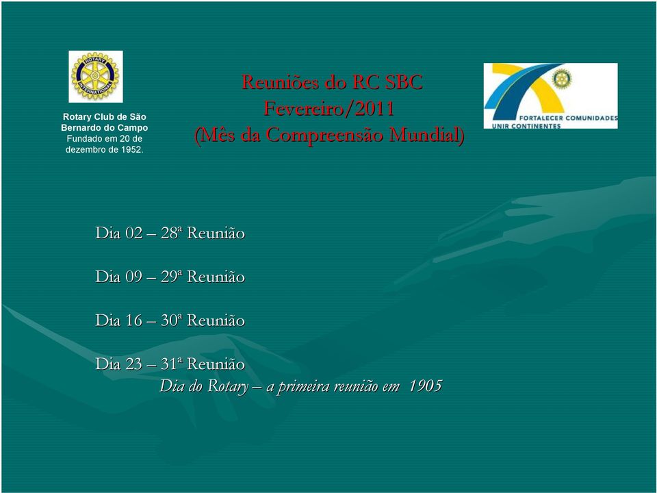 Reuniões do RC SBC Fevereiro/2011 (Mês da Compreensão Mundial)