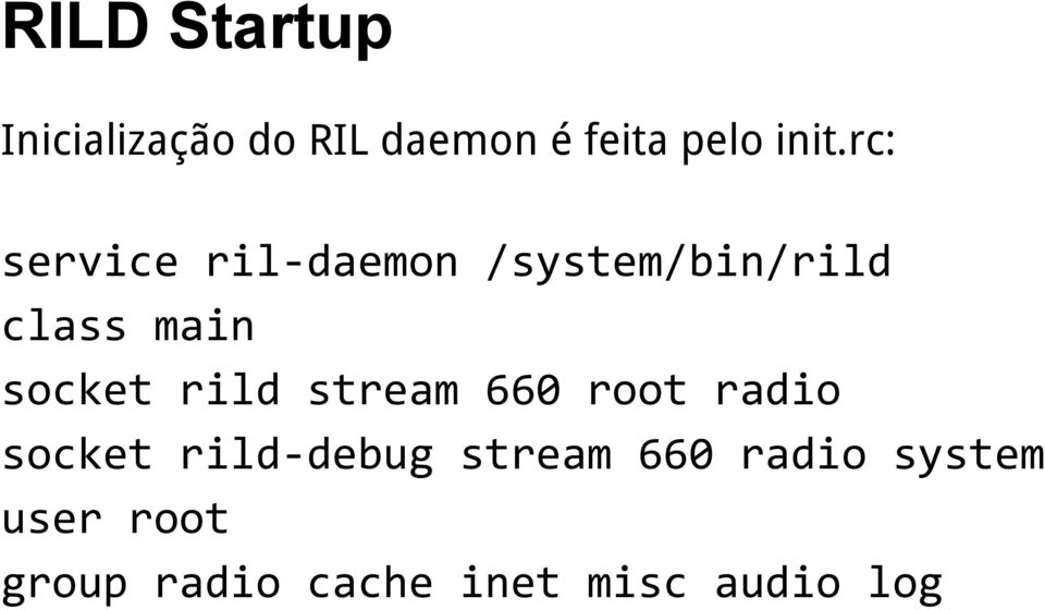 rild stream 660 root radio socket rild-debug stream 660