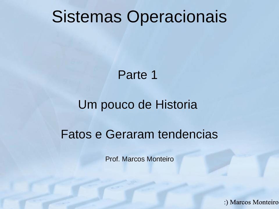 Historia Fatos e Geraram