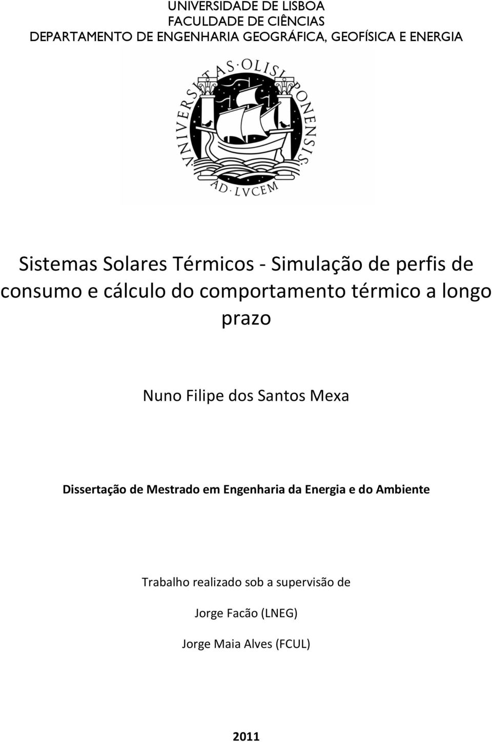 térmico a longo prazo Nuno Filipe dos Santos Mexa Dissertação de Mestrado em Engenharia da