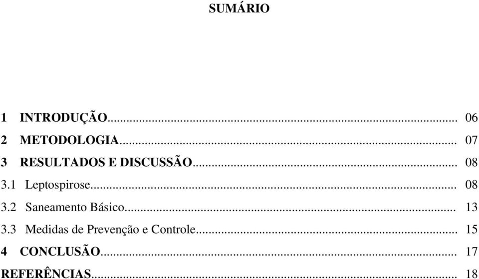 1 Leptospirose... 08 3.2 Saneamento Básico... 13 3.