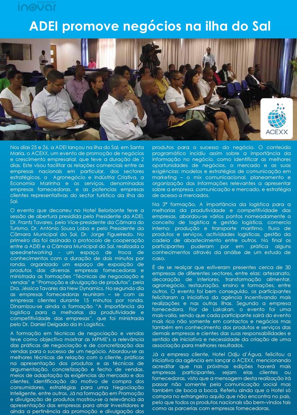 empresas fornecedoras, e as potencias empresas clientes representativas do sector turístico da ilha do Sal.