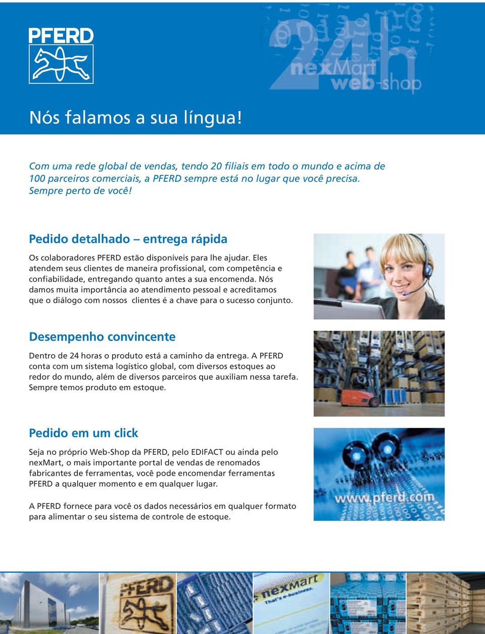 Eles atendem seus clientes de maneira profissional, com competência e confiabilidade, entregando quanto antes a sua encomenda.