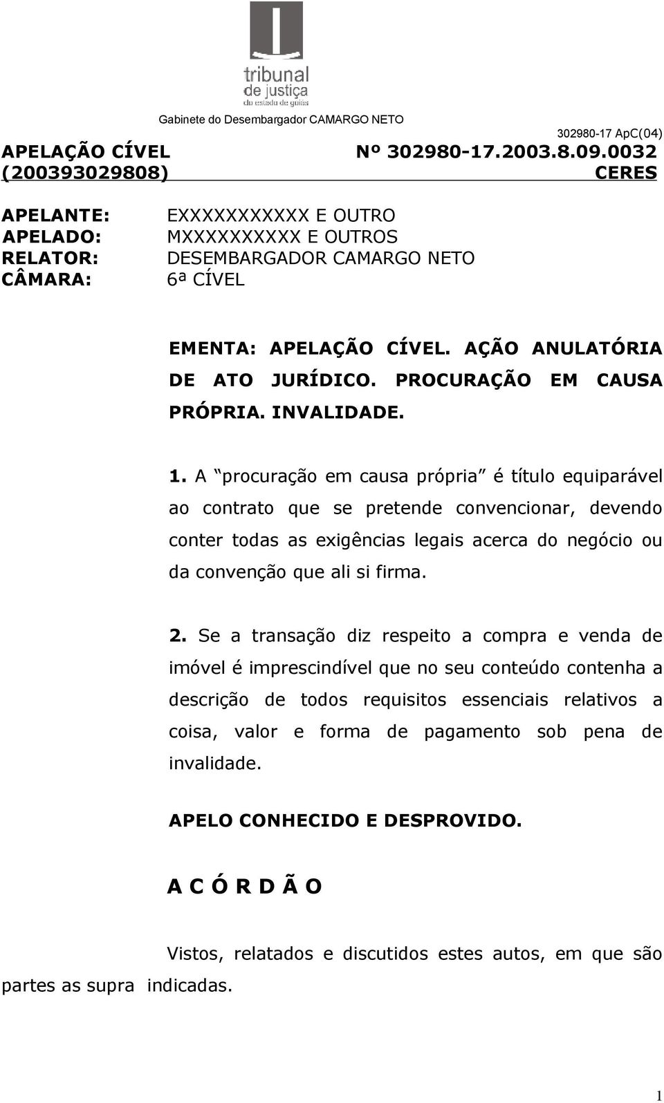 PROCURAÇÃO EM CAUSA PRÓPRIA. INVALIDADE. 1.