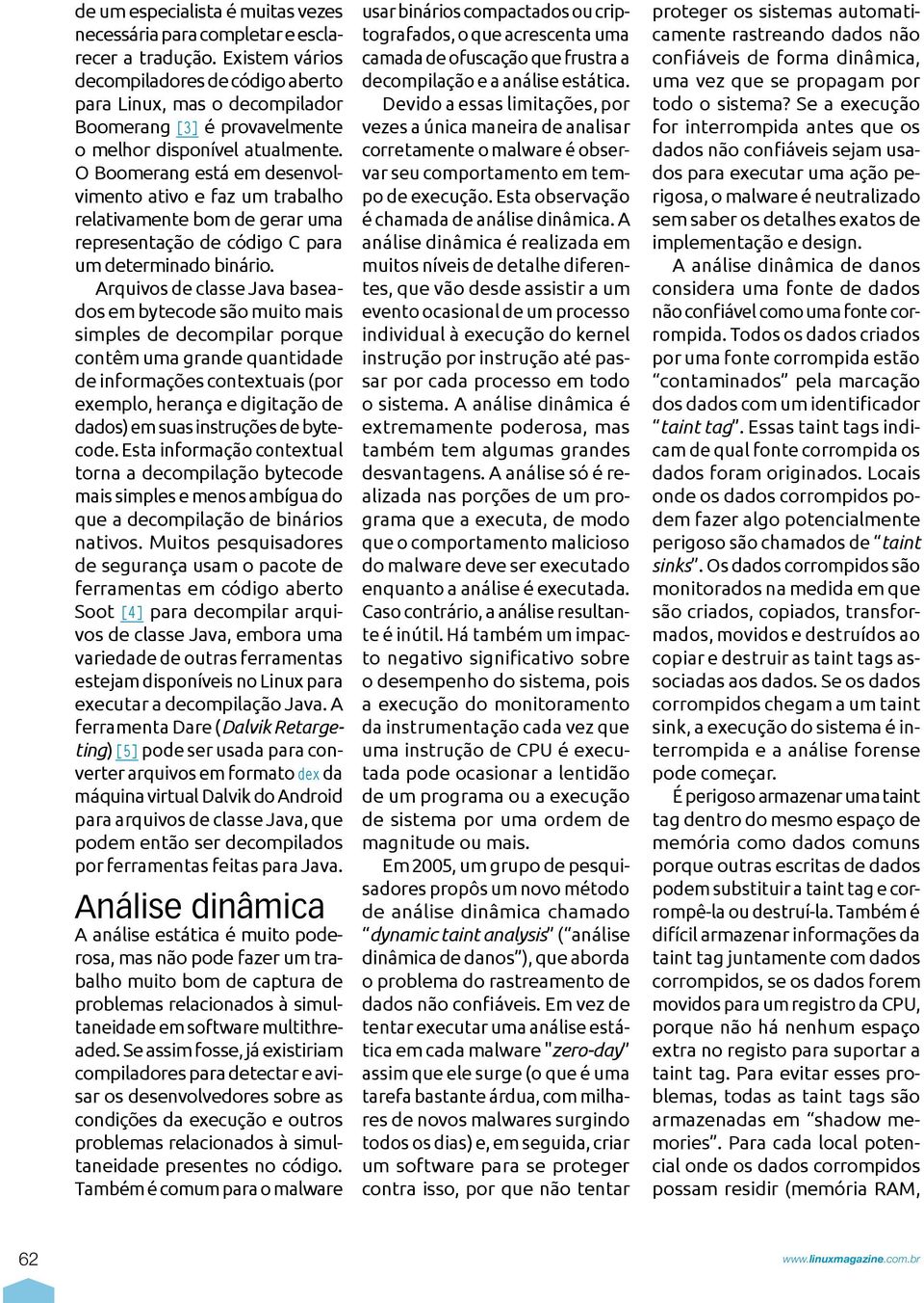 O Boomerang está em desenvolvimento ativo e faz um trabalho relativamente bom de gerar uma representação de código C para um determinado binário.