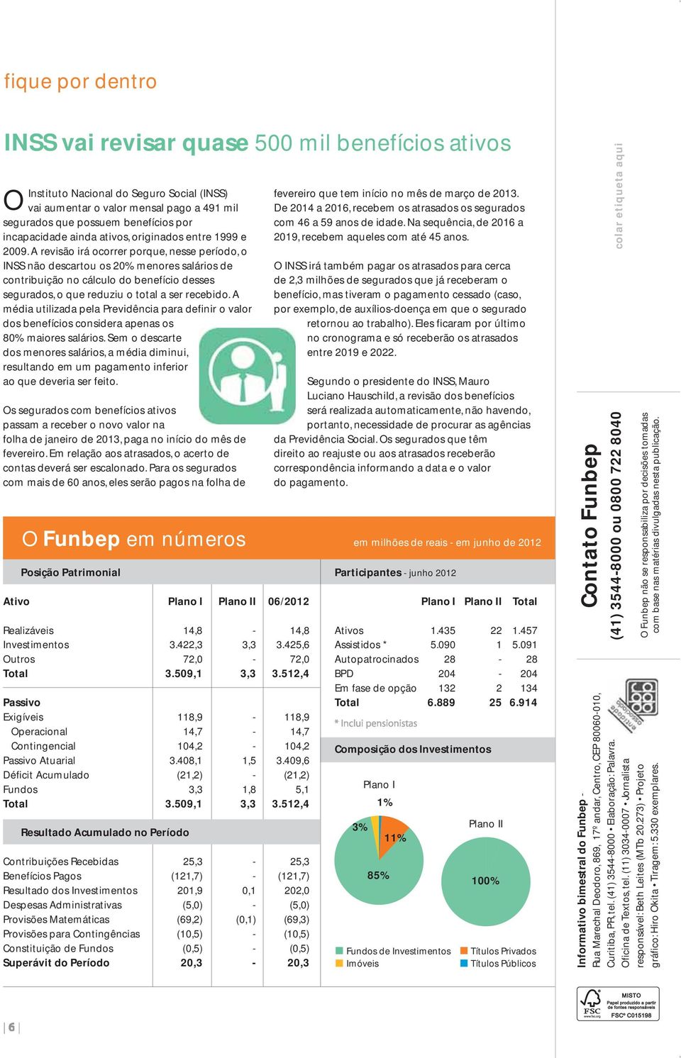 A revisão irá ocorrer porque, nesse período, o INSS não descartou os 20% menores salários de contribuição no cálculo do benefício desses segurados, o que reduziu o total a ser recebido.