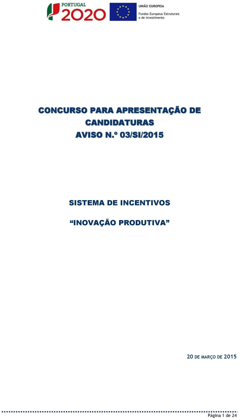 º 03/SI/2015 SISTEMA DE INCENTIVOS