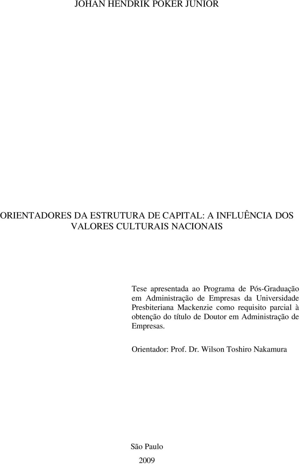 Empresas da Universidade Presbiteriana Mackenzie como requisito parcial à obtenção do título