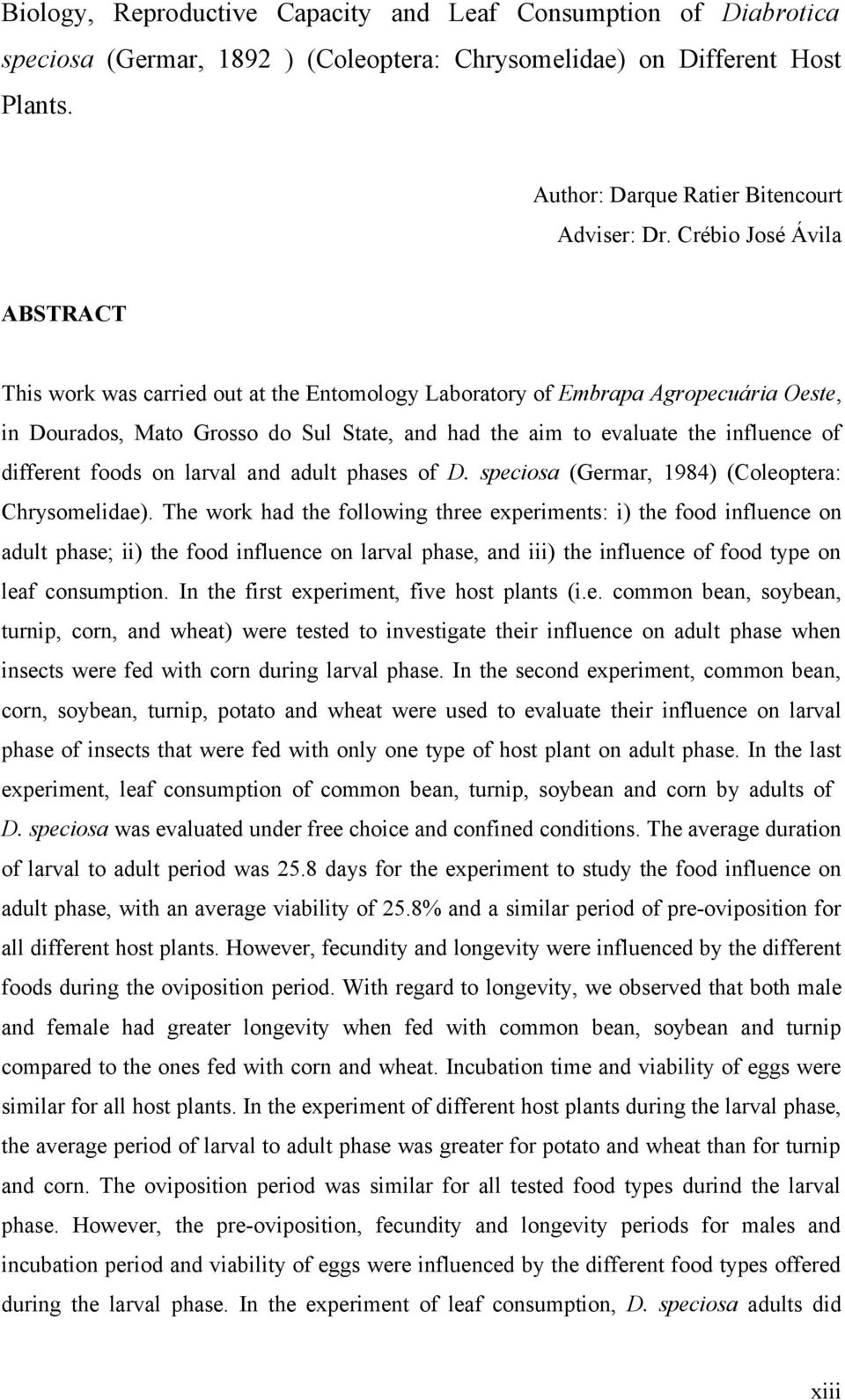 different foods on larval and adult phases of D. speciosa (Germar, 1984) (Coleoptera: Chrysomelidae).