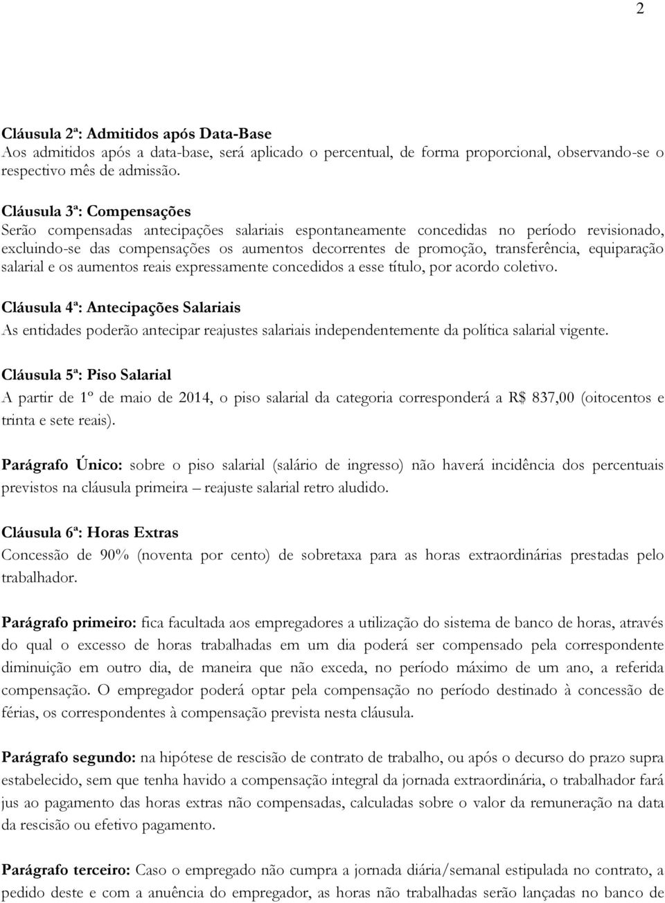 equiparação salarial e os aumentos reais expressamente concedidos a esse título, por acordo coletivo.