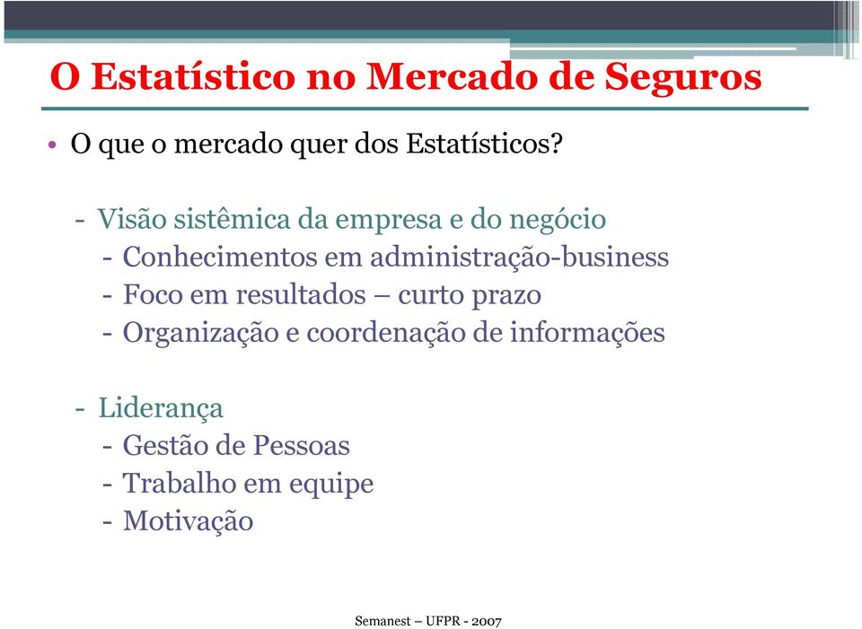 administração-business - Foco em resultados curto prazo - Organização e