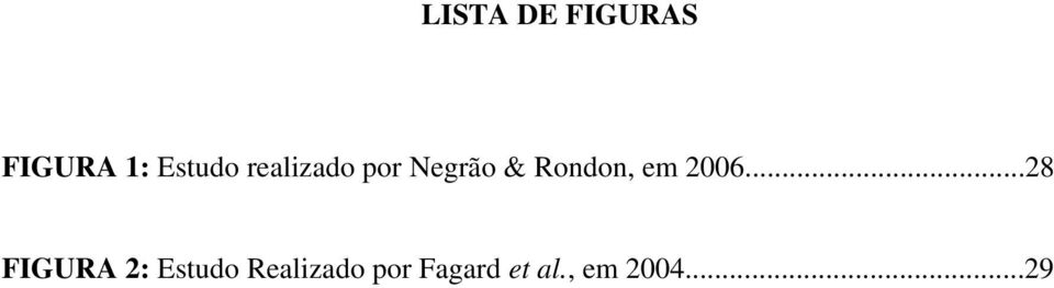 2006...28 FIGURA 2: Estudo