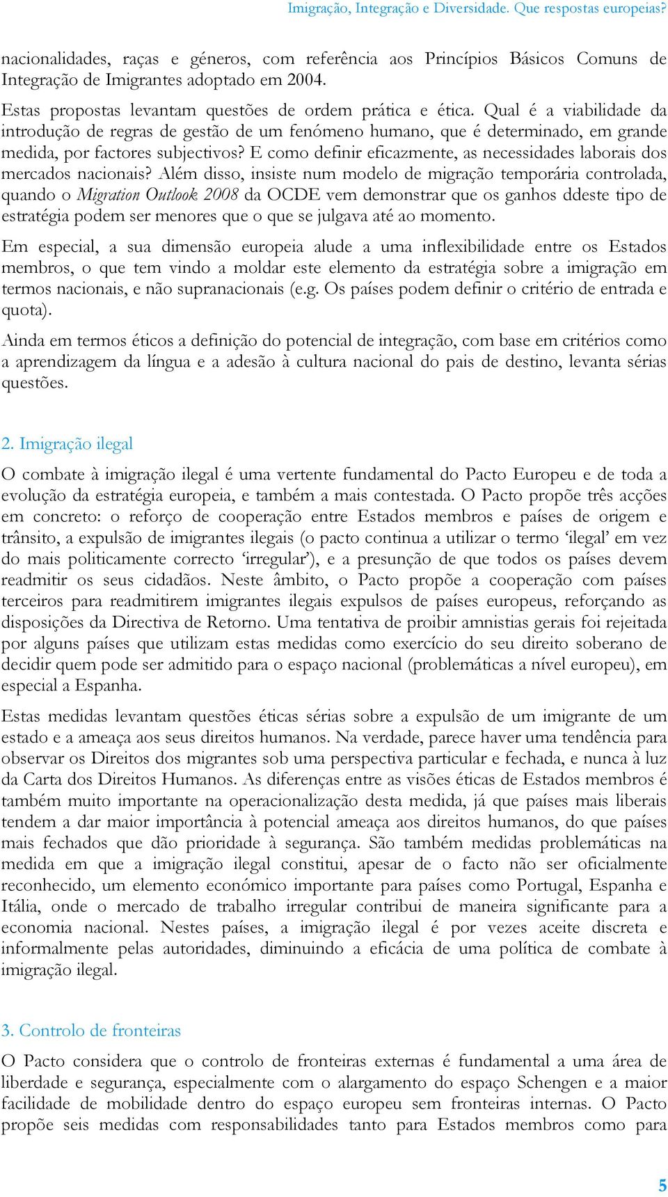 E como definir eficazmente, as necessidades laborais dos mercados nacionais?