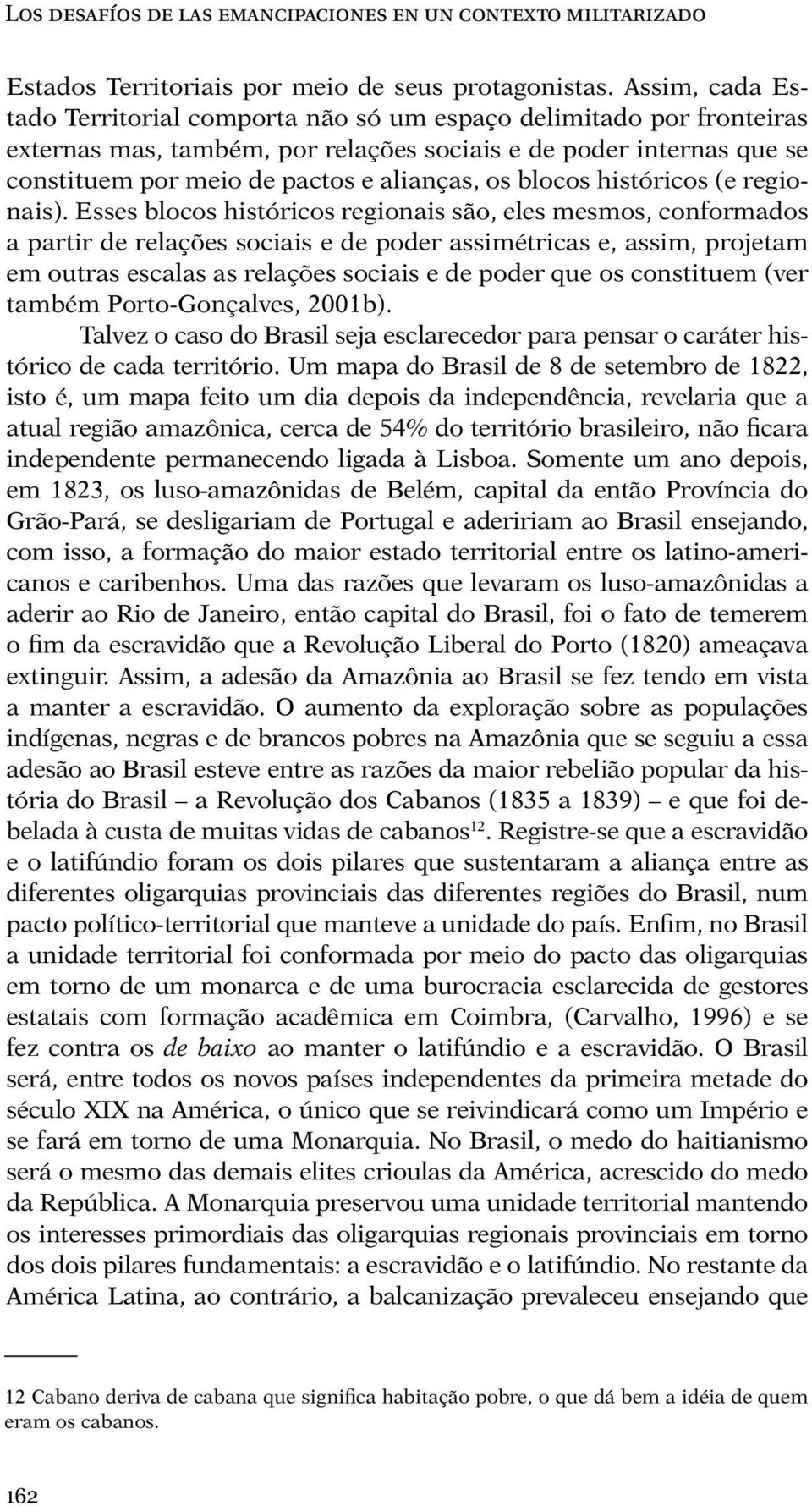 blocos históricos (e regionais).