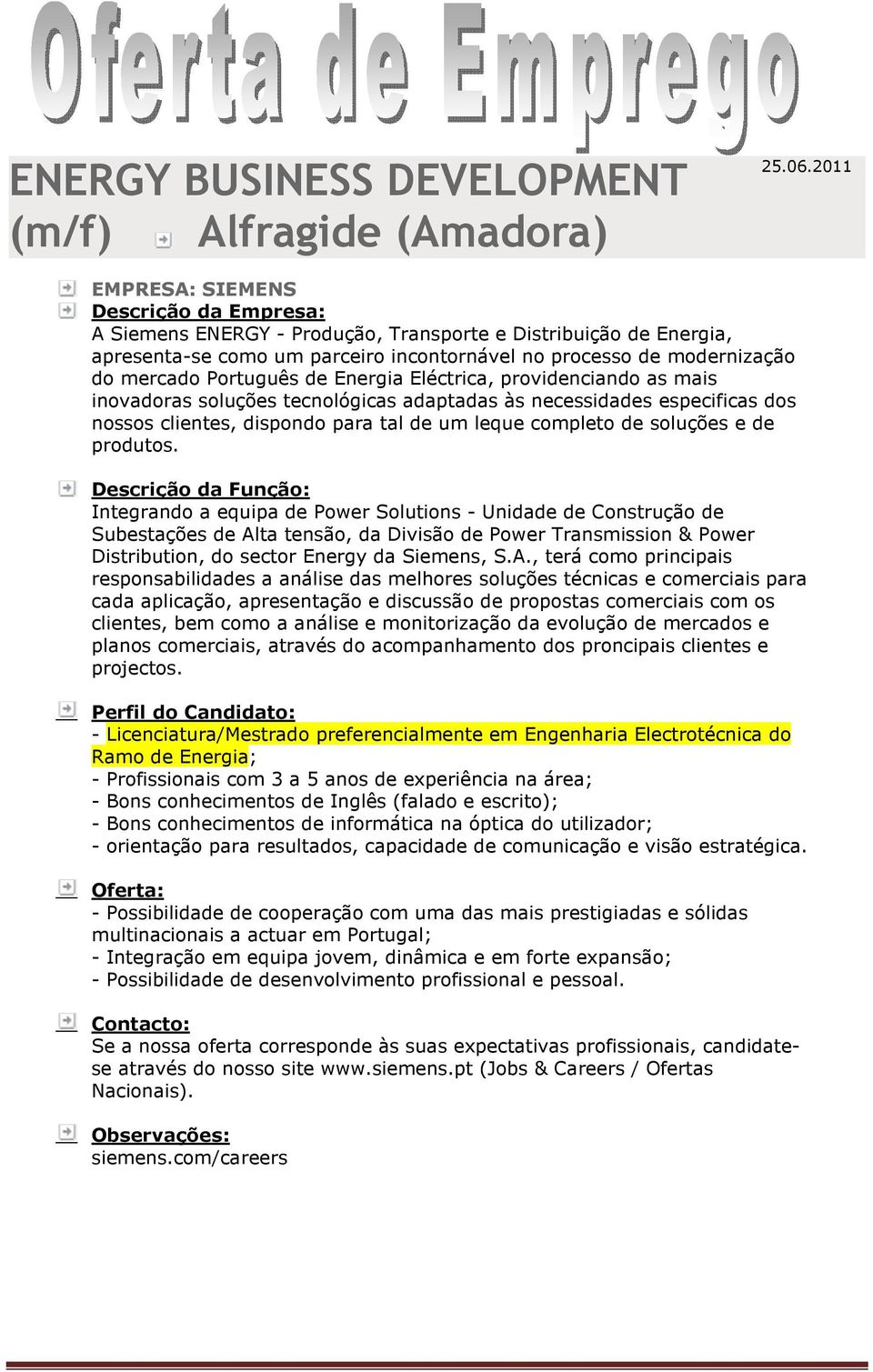 Português de Energia Eléctrica, providenciando as mais inovadoras soluções tecnológicas adaptadas às necessidades especificas dos nossos clientes, dispondo para tal de um leque completo de soluções e