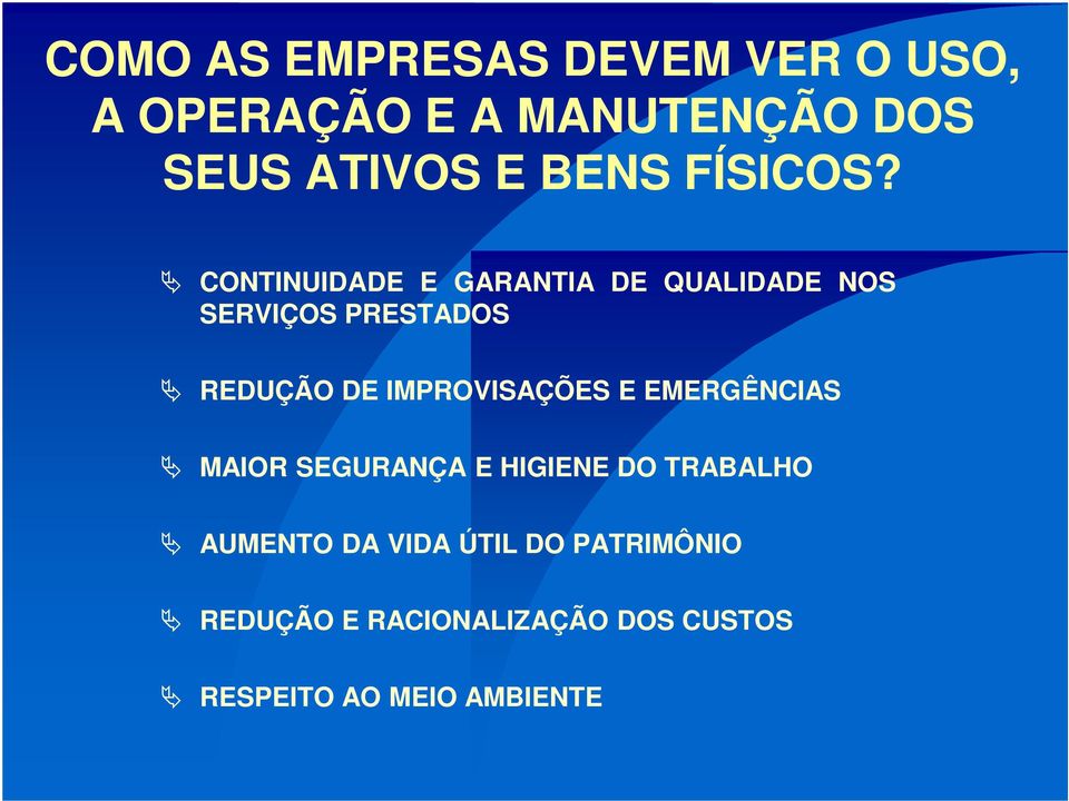 CONTINUIDADE E GARANTIA DE QUALIDADE NOS SERVIÇOS PRESTADOS REDUÇÃO DE