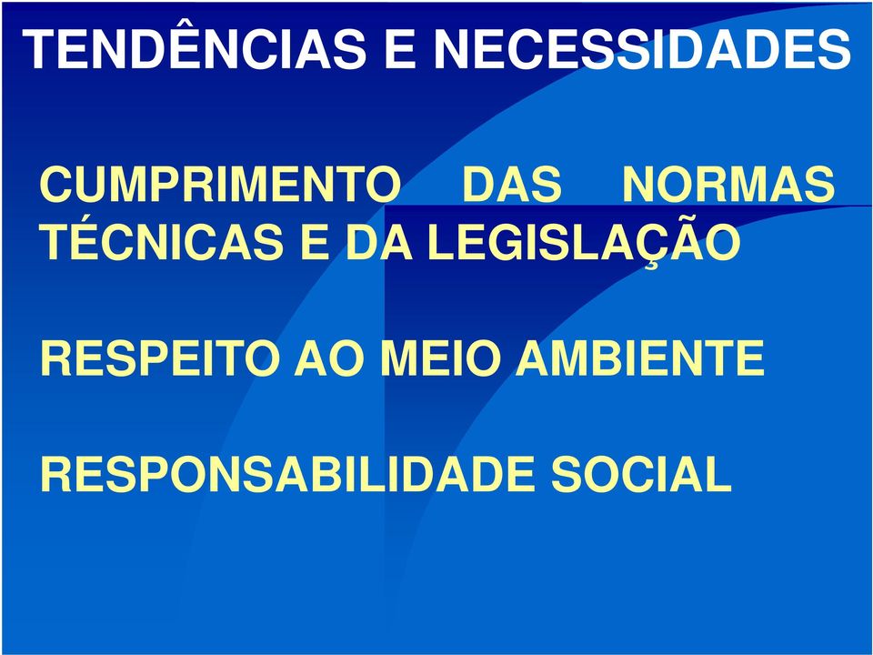 TÉCNICAS E DA LEGISLAÇÃO