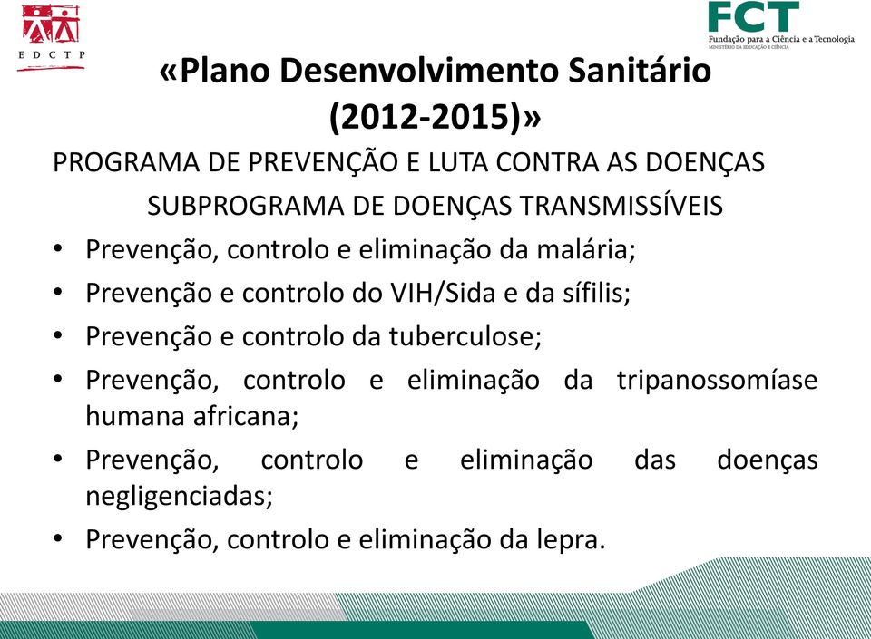 sífilis; Prevenção e controlo da tuberculose; Prevenção, controlo e eliminação da tripanossomíase humana