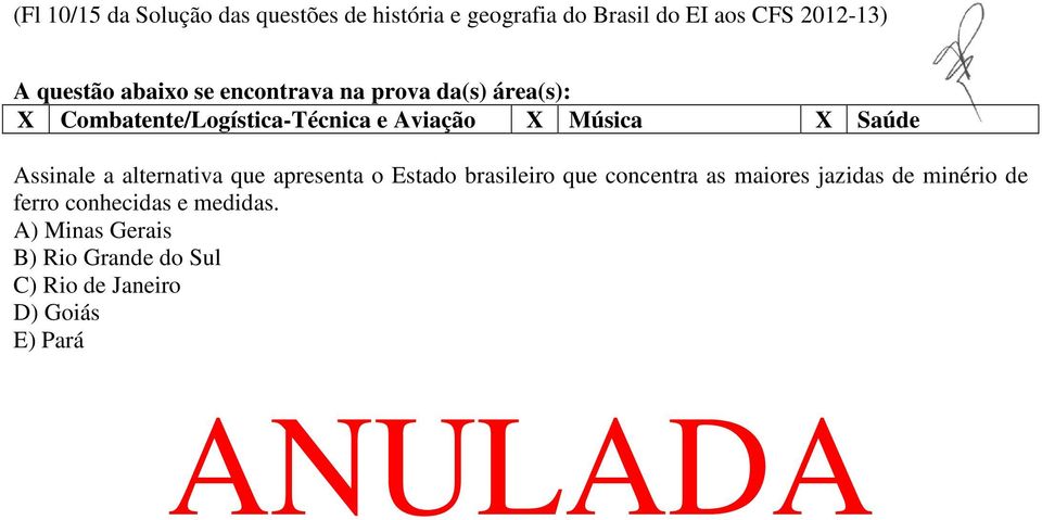 que apresenta o Estado brasileiro que concentra as maiores jazidas de minério de ferro