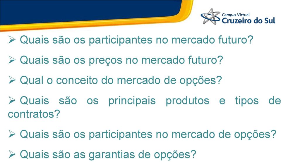 Qual o conceito do mercado de opções?