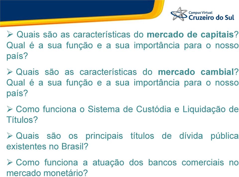 Quais são as características do mercado cambial?