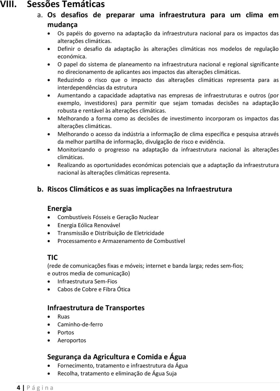 Definir o desafio da adaptação às alterações climáticas nos modelos de regulação económica.