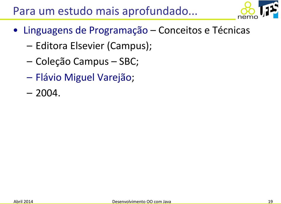 (Conceitos(e(Técnicas( Editora(Elsevier((Campus);(