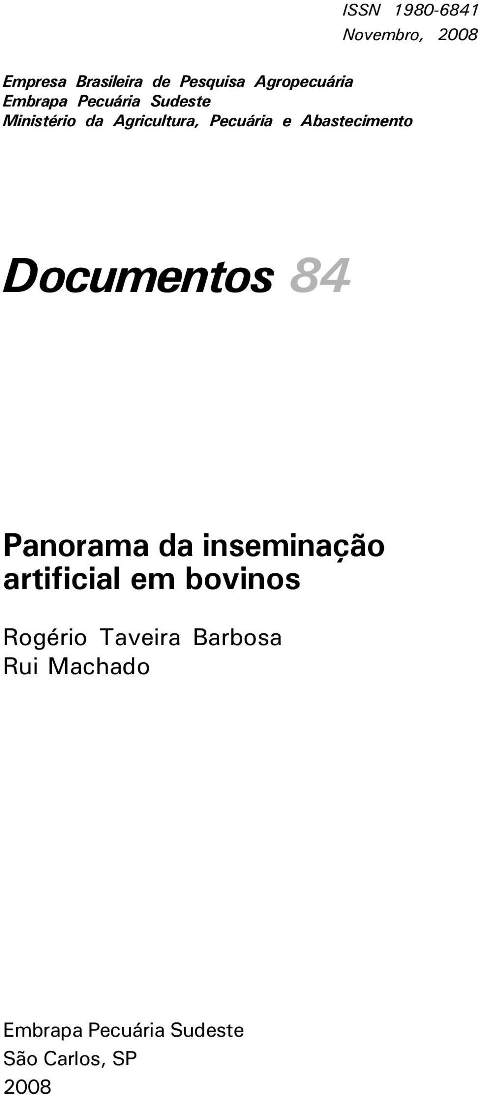 Pecuária e Abastecimento Documentos 84 Panorama da inseminação