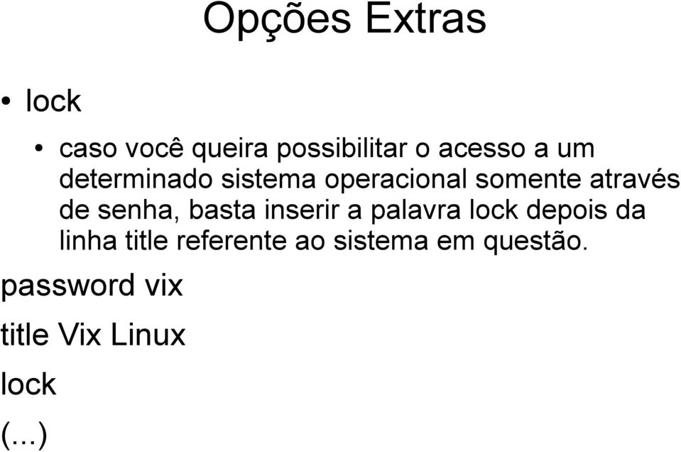 basta inserir a palavra lock depois da linha title referente