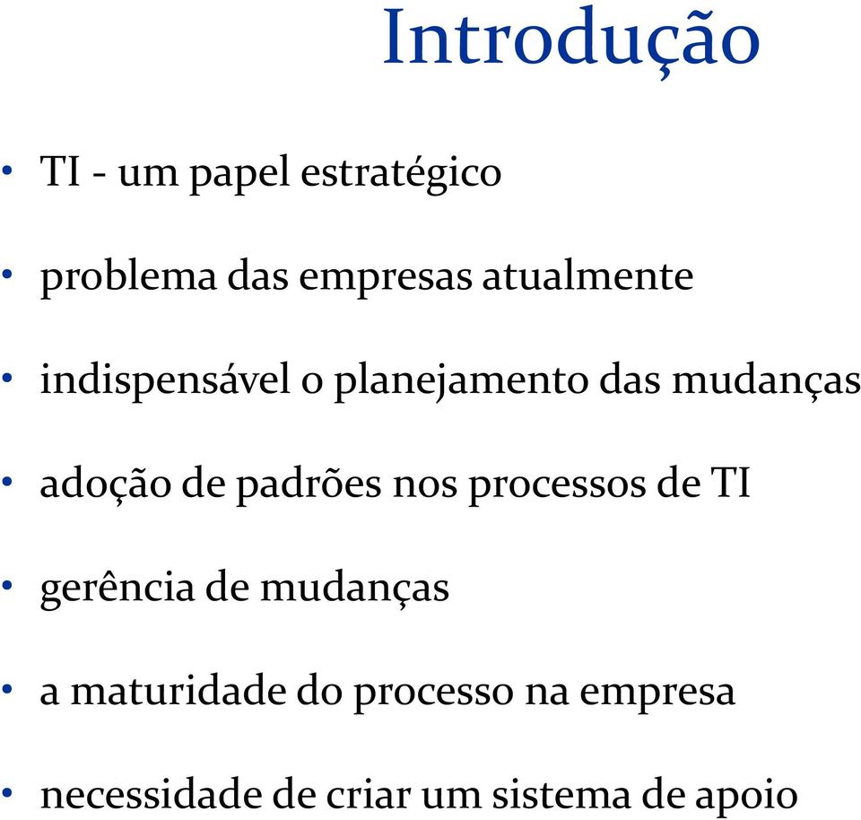 de padrões nos processos de TI gerência de mudanças a